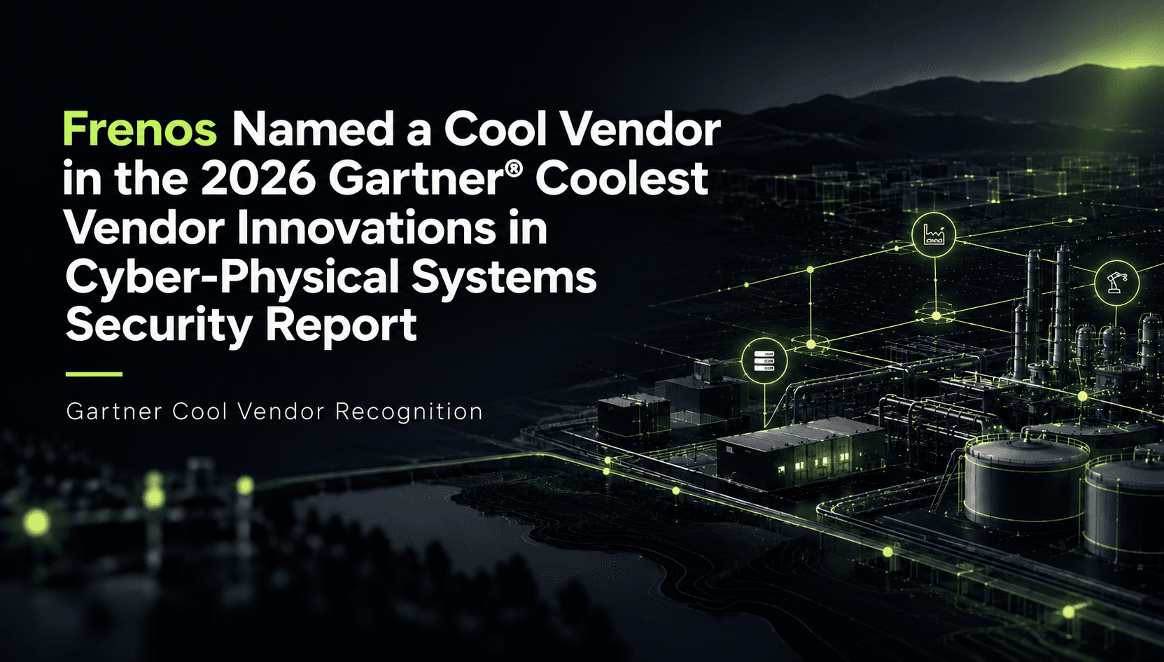 Gartner Cool Vendor Innovation Cyber Physical Systems Security Report